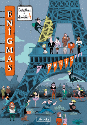 ENIGMAS. DETECTIVES A DOMICILIO 4. EN PARIS