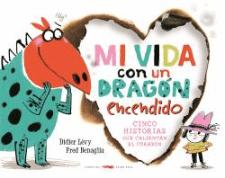 MI VIDA CON UN DRAGÓN ENCENDIDO