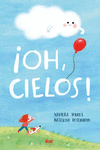 ­OH, CIELOS!