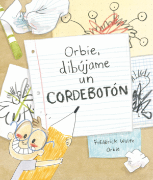 ORBIE, DIBÚJAME UN CORDEBOTÓNÁ