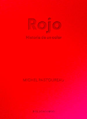 ROJO:HISTORIA DE UN COLOR