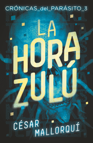 HORA ZULU, LA (CRONICAS DEL PARASITO 3)