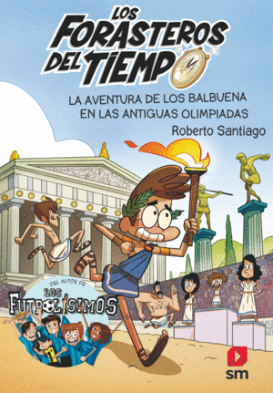 FORASTEROS DEL TIEMPO 8 AVENTURA DE LOS BALBUENA ANTIGUAS O