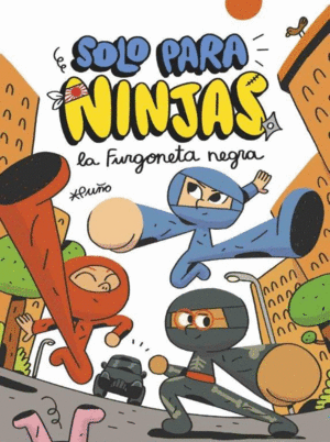 LA FURGONETA NEGRA. SOLO PARA NINJAS I