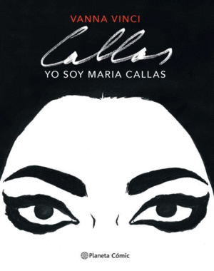 YO SOY MARIA CALLAS (NOVELA GRÁFICA)