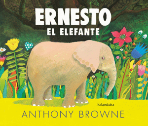 ERNESTO EL  ELEFANTE