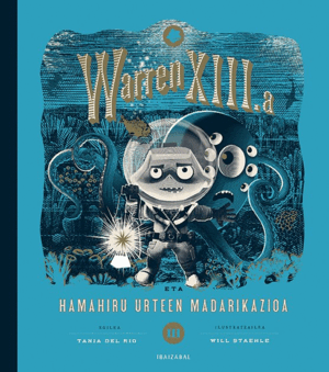(EUS).ETA HAMAHIRU URTEEN MADARIKAZIOA.(WARREN XIII)