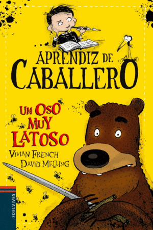 APRENDIZ DE CABALLERO 3. UN OSO MUY LATOSO