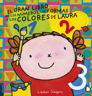 GRAN LIBRO DE LOS NUMEROS COLORES Y FORMAS DE LAUR