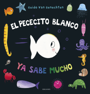 PECECITO BLANCO YA SABE MUCHO,EL