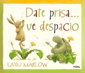 DATE PRISA...VE DESPACIO