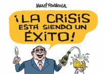 ¡LA CRISIS ESTÁ SIENDO UN ÉXITO!