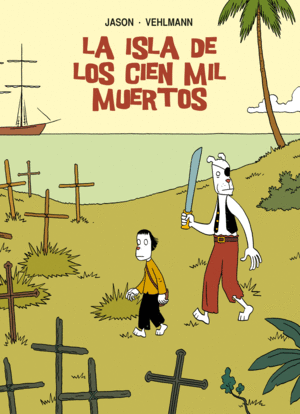 LA ISLA DE LOS CIEN MIL MUERTOS