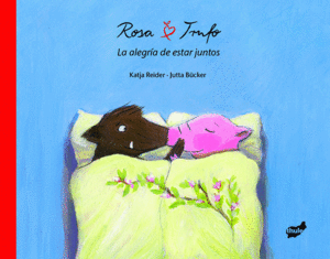 ROSA Y TRUFO 02 (LA ALEGRIA DE ESTAR JUNTOS Y UNA