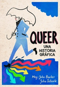 QUEER UNA HISTORIA GRAFICA