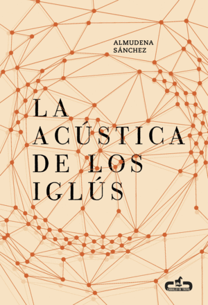 LA ACÚSTICA DE LOS IGLÚS