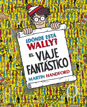 ¨DONDE ESTA WALLY? - EL VIAJE FANTASTICO (ED LUJO)