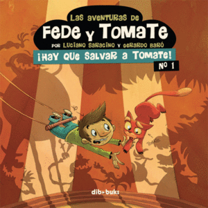 FEDE Y TOMATE HAY QUE SALVAR A TOMATE