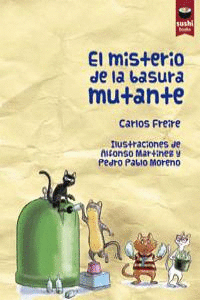 MISTERIO DE LA BASURA MUTANTE,EL