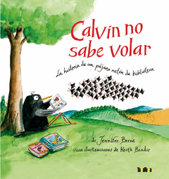 CALVIN NO SABE VOLAR.