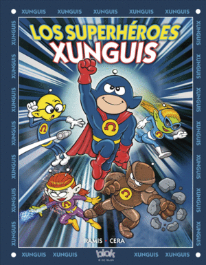 XUNGUIS 29 - SUPERHEROES XUNGUIS, LOS