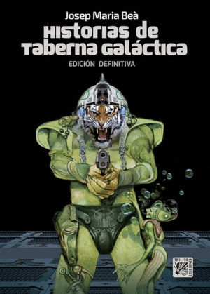 HISTORIAS DE TABERNA GALACTICA EDICION DEFINITIVA