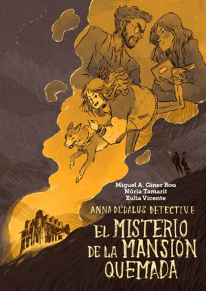 ANNA DÉDALUS DETECTIVE. EL MISTERIO DE LA MANSIÓN QUEMADA