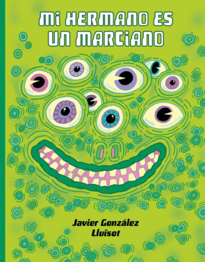 MI HERMANO ES UN MARCIANO