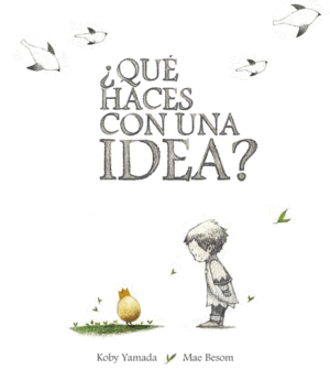 QUE HACES CON UNA IDEA?