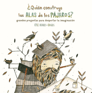 ¿QUIÉN CONSTRUYE LAS ALAS DE LOS PÁJAROS?