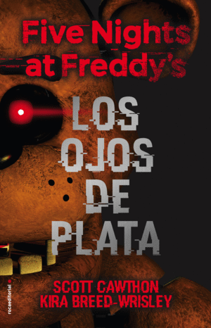 FIVE NIGHTS AT FREDDY'S - LOS OJOS DE PLATA