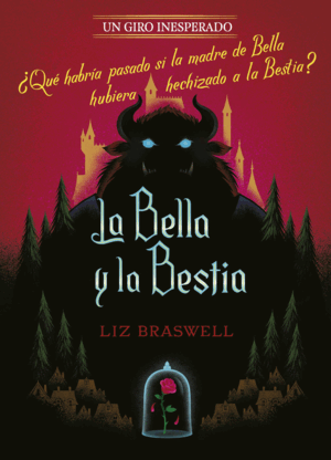 LA BELLA Y LA BESTIA. UN GIRO INESPERADO. NOVELA