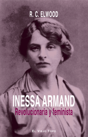 INESSA ARMAND/REVOLUCIONARIA Y FEMINISTA