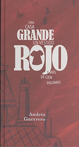 UNA CASA GRANDE UN VESTIDO ROJO Y MAS DE CIEN PALO