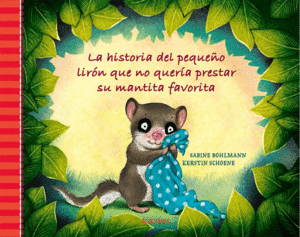 HISTORIA DEL PEQUEÑO LIRÓN QUE NO QUERÍA PRESTAR