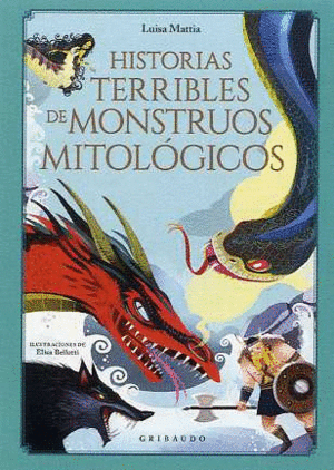 HISTORIAS MÁS TERRIBLES DE MONSTRUOS MITOLÓGICOS, LAS