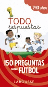 TODO RESPUESTAS.150 PREGUNTAS SOBRE FÚTBOL