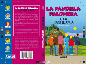 LA PANDILLA PALOMERA Y LA CASA BLANCA