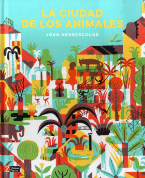 CIUDAD DE LOS ANIMALES, LA