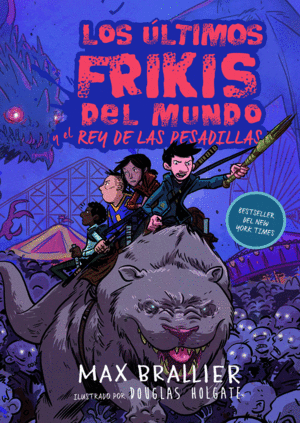 LOS ÚLTIMOS FRIKIS DEL MUNDO Y EL REY DE LAS PESADILLAS