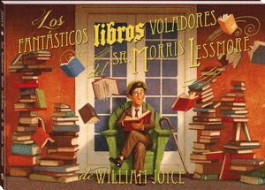 FANTASTICOS LIBROS VOLADORES DEL SR. MORRIS LESSMORE