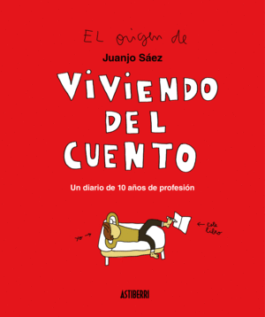 VIVIENDO DEL CUENTO. UN DIARIO DE 10 AÑOS DE PROFESIÓN