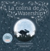 LA COLINA DE WATERSHIP