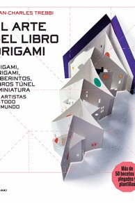 ARTE DEL ORIGAMI:ORIGAMI, KIRIGAMI, LABERINTOS, LIBROS TUNE