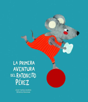 PRIMERA AVENTURA DEL RATONCITO PEREZ,LA - NE