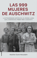 999 MUJERES DE AUSCHWITZ, LAS - LA EXTRAORDINARIA