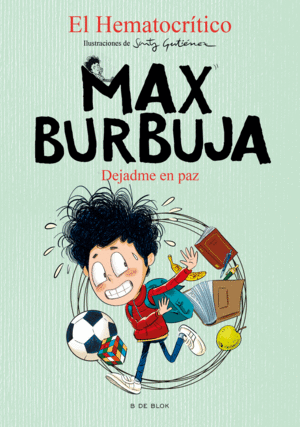 MAX BURBUJA1. DEJADME EN PAZ