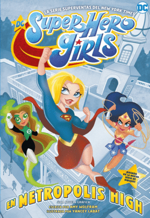 DC SUPER HERO GIRLS - EN METROPOLIS HIGH