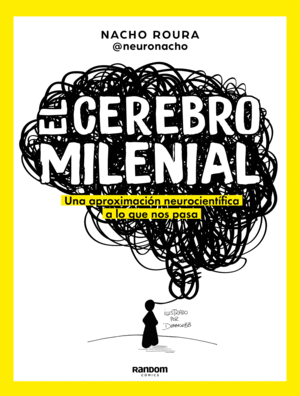 CEREBRO MILENIAL - UNA APROXIMACION NEUROCIENTIFIC