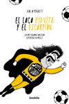 EL LOCO HIGUITA Y EL ESCORPIÓN (NUEVA EDICIÓN)